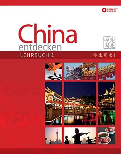 China entdecken – Lehrbuch 1 (mit CD)
